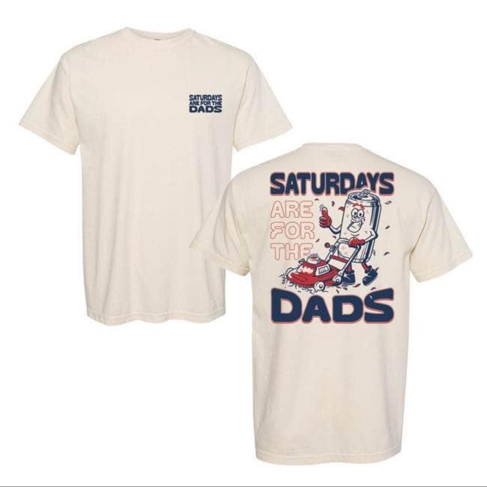 Graphic Tee - Saturdays Are For The Dads